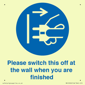 Please switch this off at the wall when you are finished